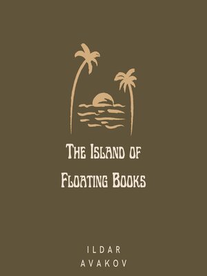 cover image of The Island of Floating Books